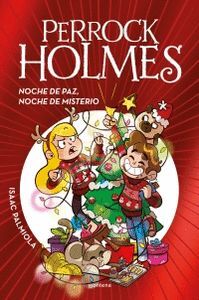PERROCK HOLMES 20. NOCHE DE PAZ, NOCHE DE MISTERIO