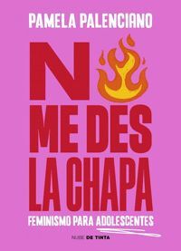 NO ME DES LA CHAPA