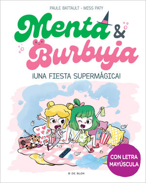 MENTA Y BURBUJA 5. UNA FIESTA SUPERMAGICA