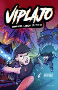 VIPLAJO 1. ATRAPADO EN EL PARQUE DEL TERROR