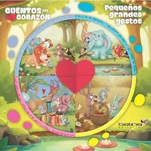 CUENTOS DEL CORAZON PEQUEÑOS GRANDES GESTOS