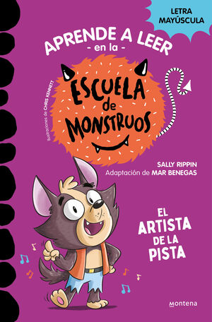 APRENDE A LEER EN LA ESCUELA DE MONSTRUOS 13. EL ARTISTA DE LA PISTA