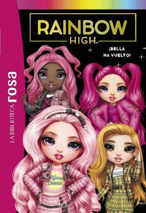 RAINBOW HIGH 9. BELLA HA VUELTO
