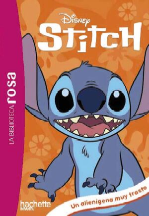 STITCH. UN ALIENIGENA MUY TRASTO
