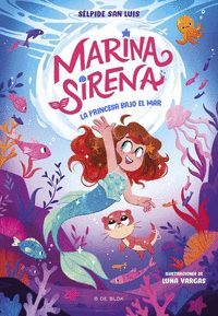 MARINA SIRENA 1. LA PRINCESA BAJO EL MAR