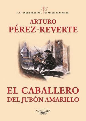 CABALLERO DEL JUBON AMARILLO, EL V (CAPITAN ALATRISTE) ALFAGUARA