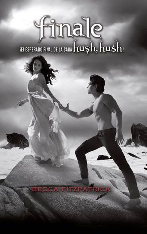 HUSH, HUSH 4. FINALE