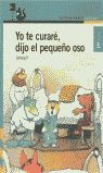 YO TE CURARE, DIJO EL PEQUEÑO OSO