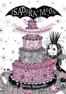ISADORA MOON 3. CELEBRA SU CUMPLEAÑOS. EDICIÓN ESPECIAL
