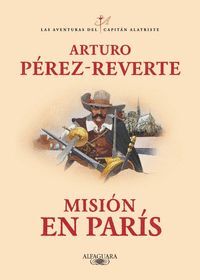 LAS AVENTURAS DEL CAPITAN ALATRISTE 8. MISION EN PARIS