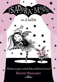LA ISADORA MOON VA AL BALLET (CATALAN)