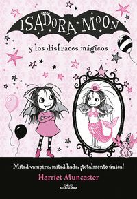 ISADORA MOON 9. Y LOS DISFRACES MAGICOS