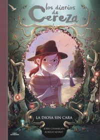 DIARIOS DE CEREZA 4. LA DIOSA SIN CARA