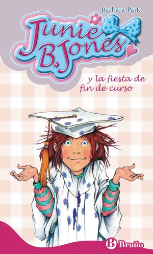 JUNIE B. JONES 17. Y FIESTA DE FIN CURSO