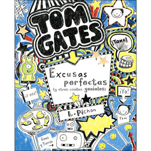TOM GATES 2. EXCUSAS PERFECTAS (Y OTRAS COSILLAS GENIALES)