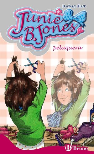 JUNIE B. JONES 11. PELUQUERA
