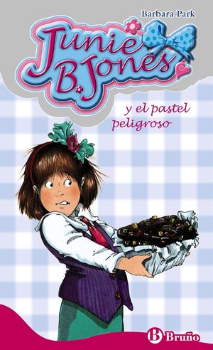 JUNIE B. JONES 10. Y EL PASTEL PELIGROSO