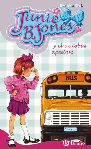 JUNIE B. JONES 1. Y EL AUTOBUS APESTOSO