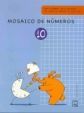 MOSAICO DE NUMEROS 10 PRACTICA DE CALCULO MENTAL Y ESCRITO