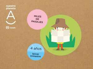 4AÑOS. NUESTRO PLANETA A 3 TRIMESTRE. MILES DE PAISAJES CASALS