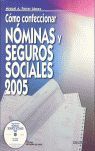 CÓMO CONFECCIONAR NÓMINAS Y SEGUROS SOCIALES, 2005