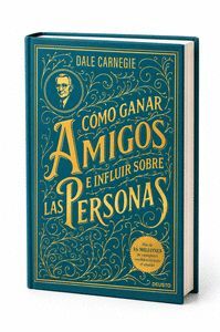 COMO GANAR AMIGOS E INFLUIR SOBRE LAS PERSONAS