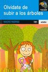 OLVÍDATE DE SUBIR A LOS ÁRBOLES