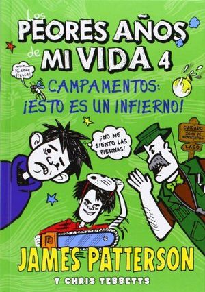 LOS PEORES AÑOS DE MI VIDA 4: CAMPAMENTOS: IESTO ES UN INFIERNO