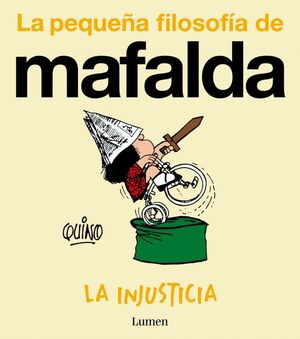 LA INJUSTICIA (LA PEQUEÑA FILOSOFIA DE MAFALDA)