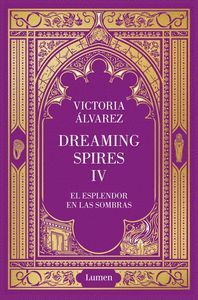 DREAMING SPIRES 4. EL ESPLENDOR EN LAS SOMBRAS