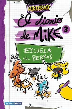 DIARIO DE MIKE 3. ESCUELA PARA PERROS