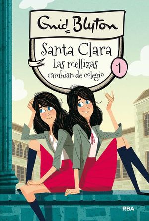 SANTA CLARA 1. LAS MELLIZAS CAMBIAN DE COLEGIO