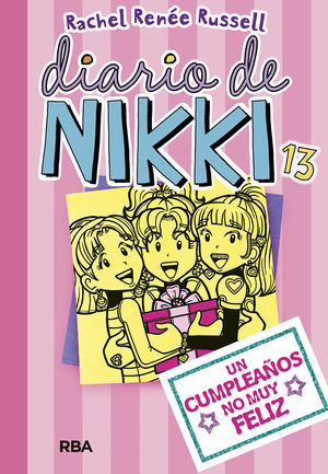 DIARIO DE NIKKI 13. UN CUMPLEAÑOS NO MUY FELIZ