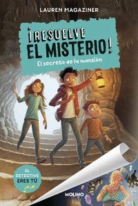 RESUELVE EL MISTERIO 1. EL SECRETO DE LA MANSION