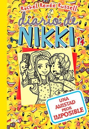 DIARIO DE NIKKI 14. UNA AMISTAD PEOR IMPOSIBLE