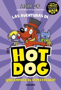 HOTDOG 3. QUE EMPIECE EL ESPECTACULO