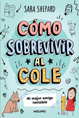 COMO SOBREVIVIR AL COLE 1. MI MEJOR AMIGA INVISIBLE