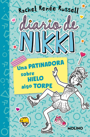 DIARIO DE NIKKI 4. PATINADORA SOBRE