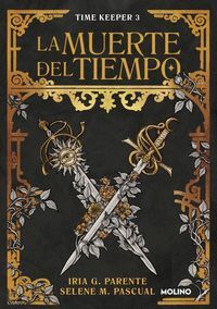 TIME KEEPER 3. LA MUERTE DEL TIEMPO