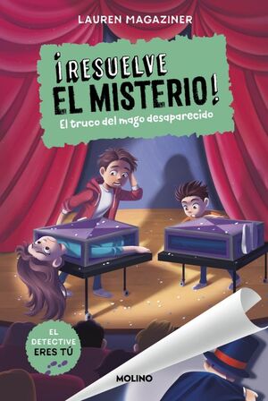 RESUELVE EL MISTERIO 9. EL TRUCO DEL MAGO DESAPARECIDO