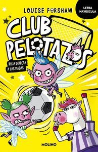 CLUB PELOTAZOS 5. ROJA DIRECTA A LAS HADAS CON LETRA MAYUSCULA