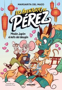LAS AVENTURAS DE PEREZ 1. MISION JAPON EL RETO DEL DRAGON