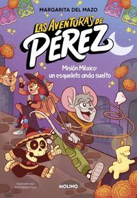 LAS AVENTURAS DE PEREZ 2. MISION MEXICO: UN ESQUELETO ANDA SUELTO