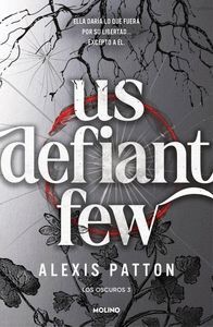 LOS OSCUROS 3. US DEFIANT FEW