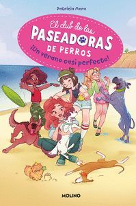 EL CLUB DE LAS PASEADORAS DE PERROS 2. UN VERANO CASI PERFECTO