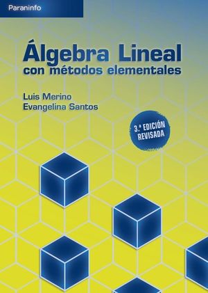 ALGEBRA LINEAL CON METODOS ELEMENTALES. 3A. EDICION