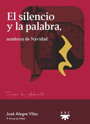 EL SILENCIO Y LA PALABRA, SENDEROS DE NAVIDAD