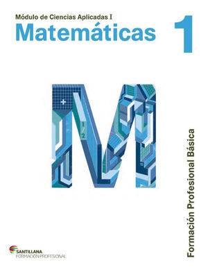 CIENCIAS APLICADAS I MATEMATICAS 1 FORMACION PROFESIONAL BASICA