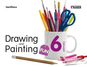 DRAWING AND PAINTING FUN 6 PRIMARY