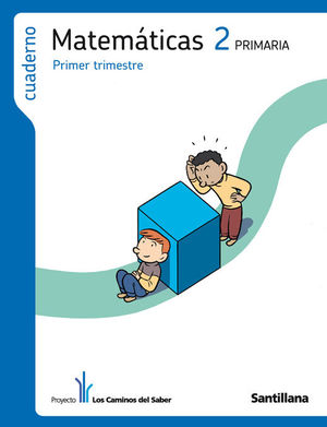 CUADERNO MATEMATICAS 2 PRIMARIA 1 TRIM LOS CAMINOS DEL SABER
